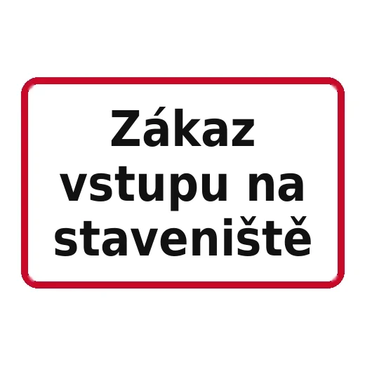 Zákaz vstupu na staveniště