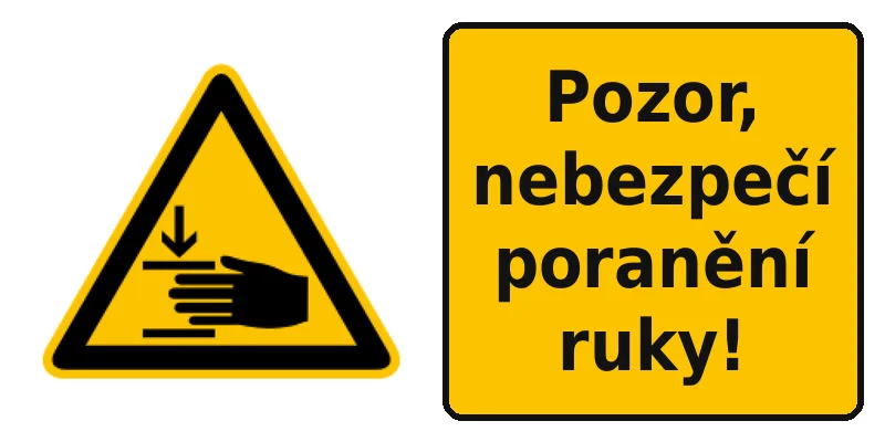 Pozor, nebezpečí poranění ruky!
