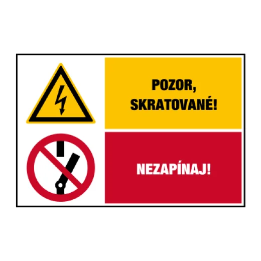 Pozor, zkratováno! / Nezapínej!