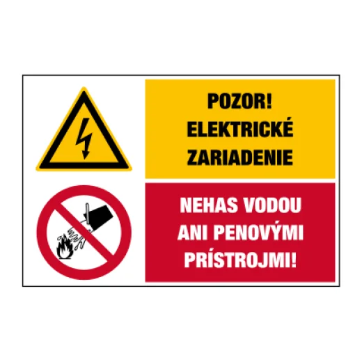 Pozor! Elektrické zařízení! / Nehas vodou ani pěnovými přístroji!