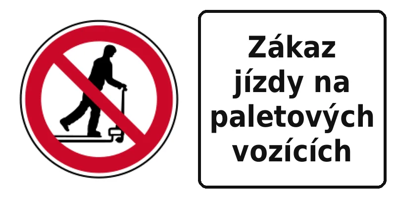 Zákaz jízdy na paletových vozících