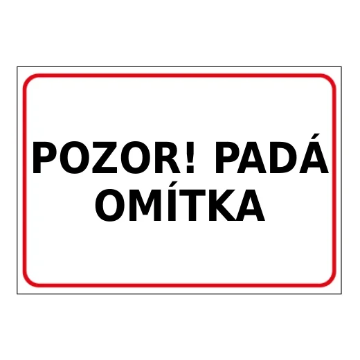 POZOR! PADÁ OMÍTKA