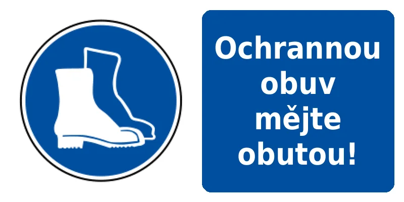 Ochrannou obuv mějte obutou!