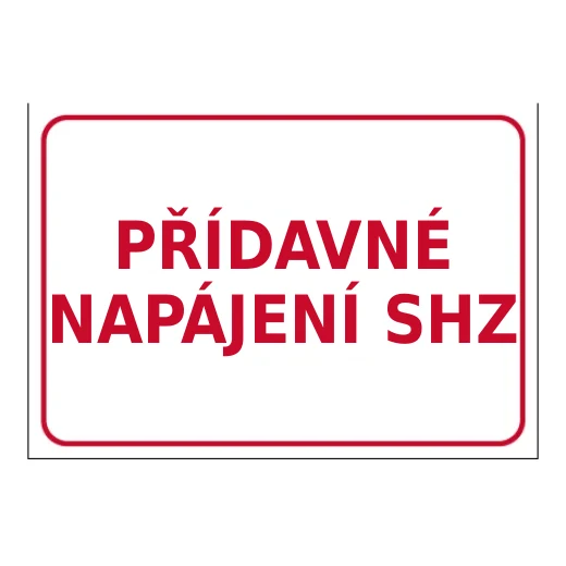 PŘÍDAVNÉ NAPÁJENÍ SHZ