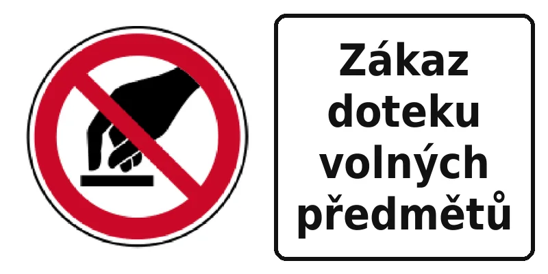 Zákaz doteku volných předmětů