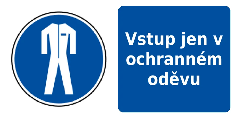 Vstup jen v ochranném oděvu