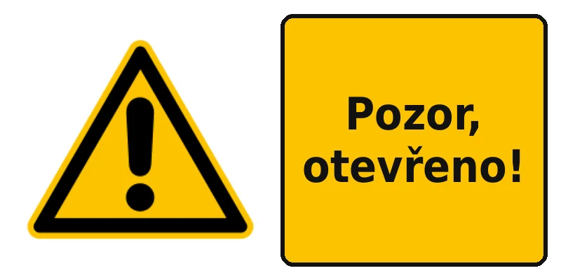 Pozor, otevřeno!