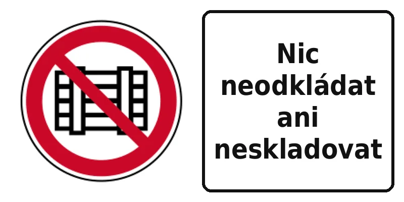 Nic neodkládat ani neskladovat
