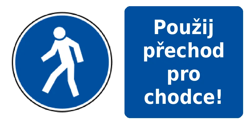 Použij přechod pro chodce!