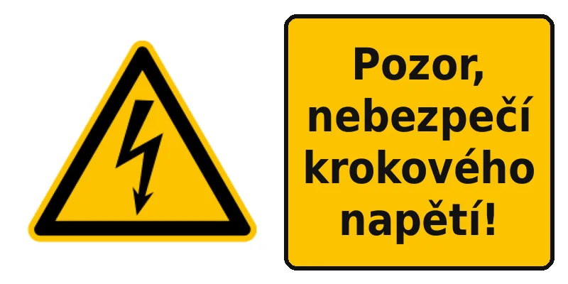 Pozor, nebezpečí krokového napětí!