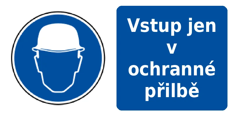 Vstup jen v ochranné přilbě