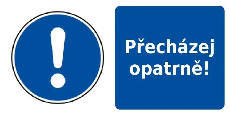 Přecházej opatrně!