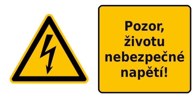 Pozor, životu nebezpečné napětí!