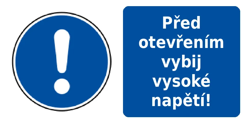 Před otevřením vybij vysoké napětí!