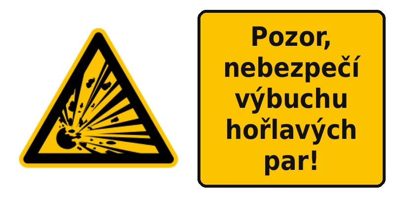 Pozor, nebezpečí výbuchu hořlavých par!