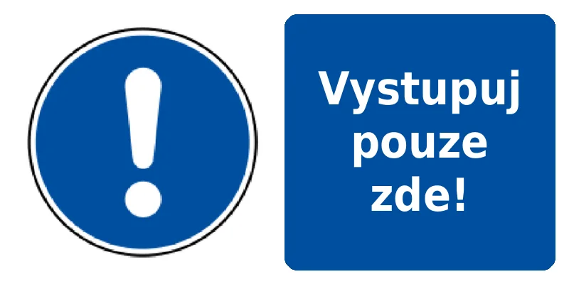 Vystupuj pouze zde!