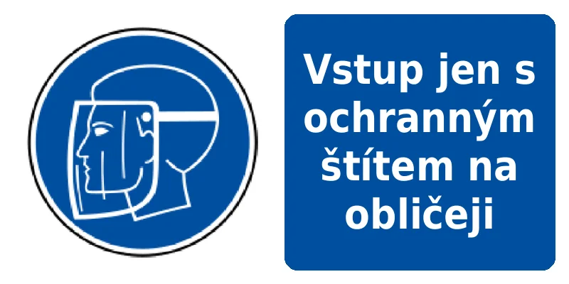 Vstup jen s ochranným štítem na obličeji