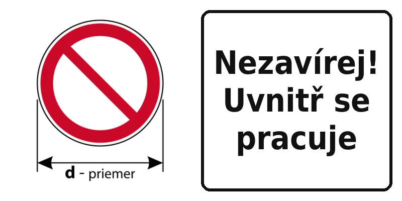 Nezavírej! Uvnitř se pracuje