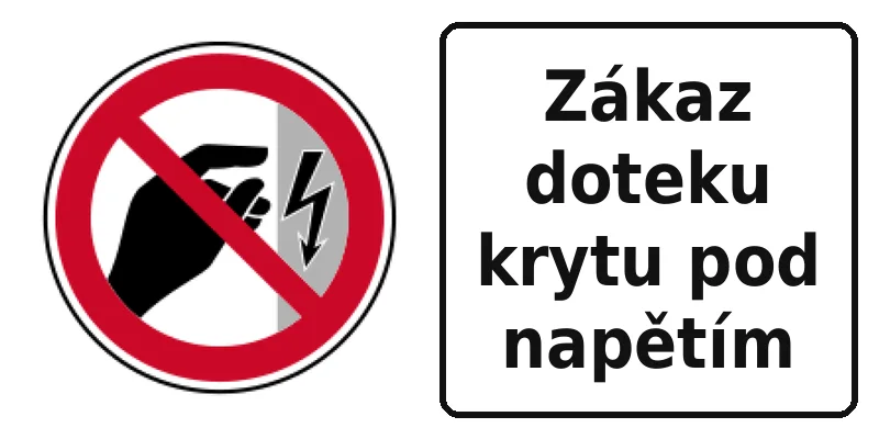 Zákaz doteku krytu pod napětím