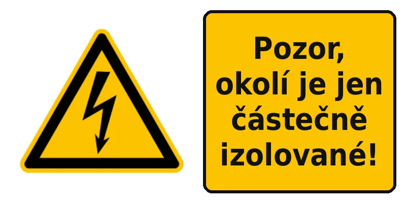 Pozor, okolí je jen částečně izolované!