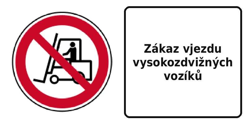 Zákaz vjezdu vysokozdvižných vozíků