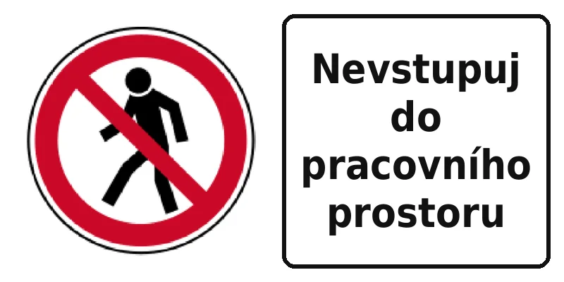 Nevstupuj do pracovního prostoru