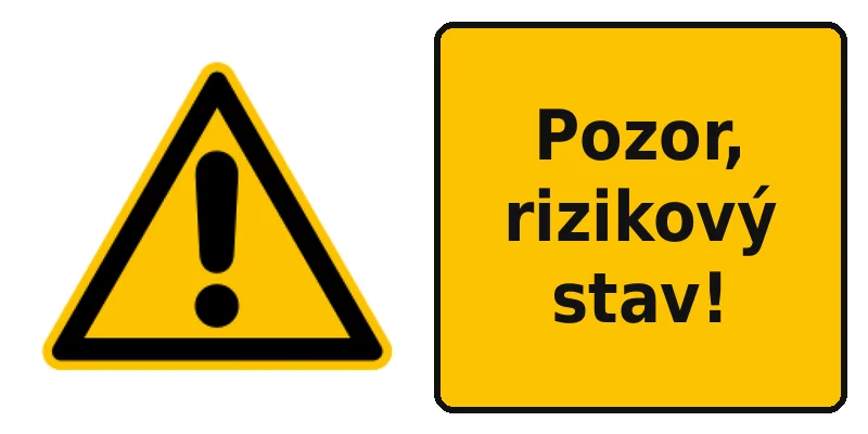 Pozor, rizikový stav!