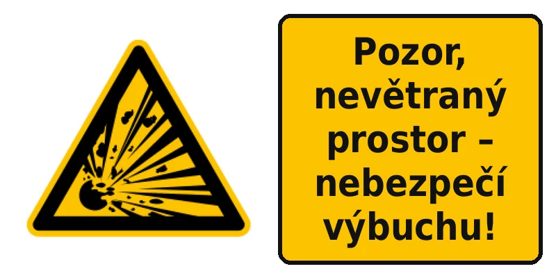 Pozor, nevětraný prostor – nebezpečí výbuchu!