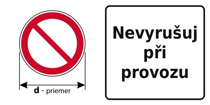 Nevyrušuj při provozu