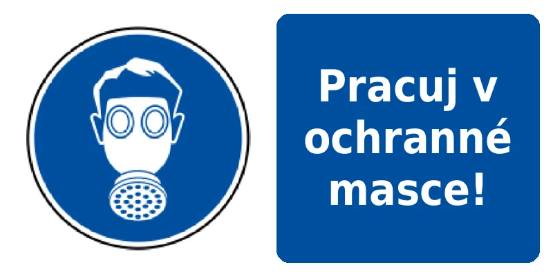 Pracuj v ochranné masce!