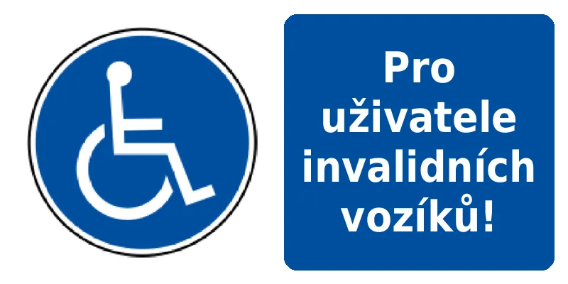 Pro uživatele invalidních vozíků!