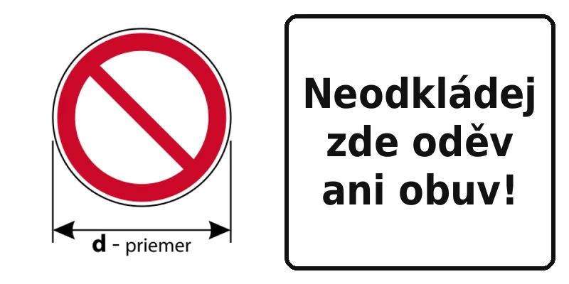 Neodkládej zde oděv ani obuv!