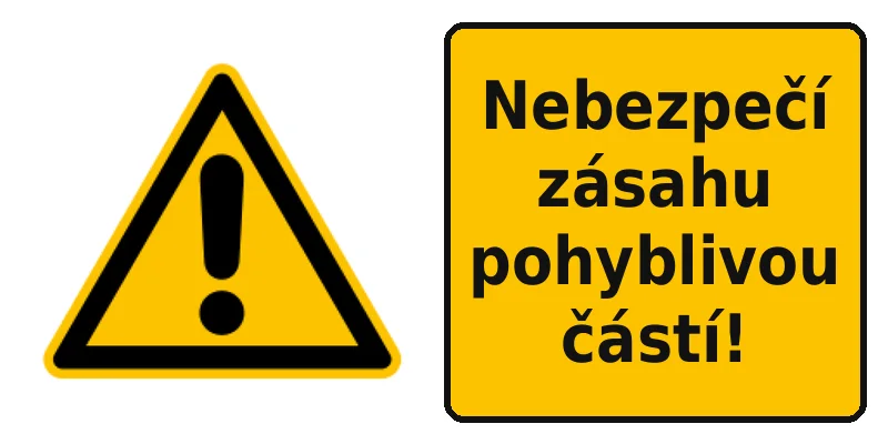 Nebezpečí zásahu pohyblivou částí!