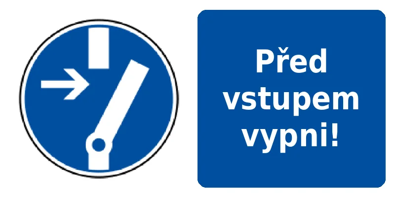 Před vstupem vypni!