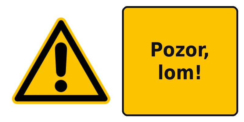 Pozor, lom!