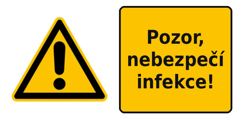 Pozor, nebezpečí infekce!