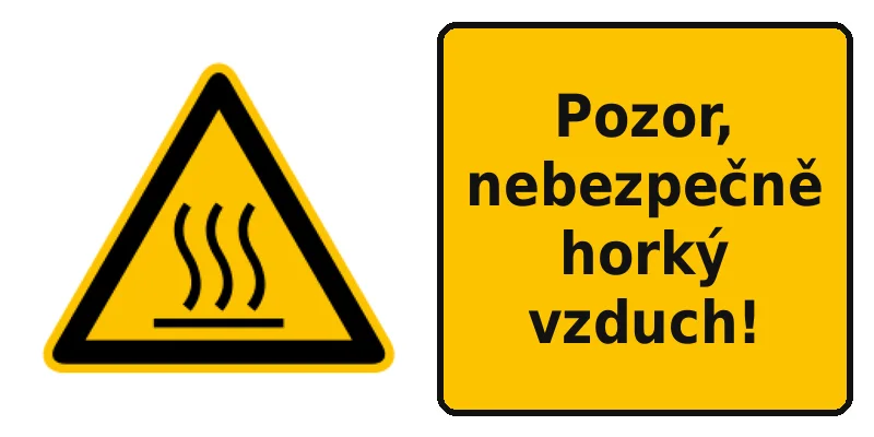 Pozor, nebezpečně horký vzduch!