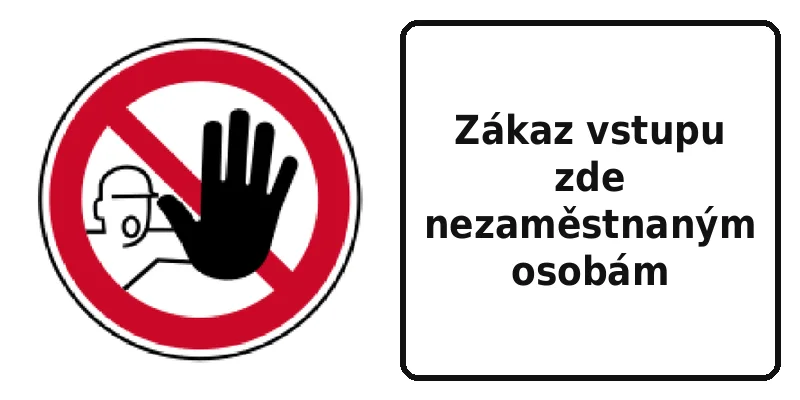 Zákaz vstupu zde nezaměstnaným osobám