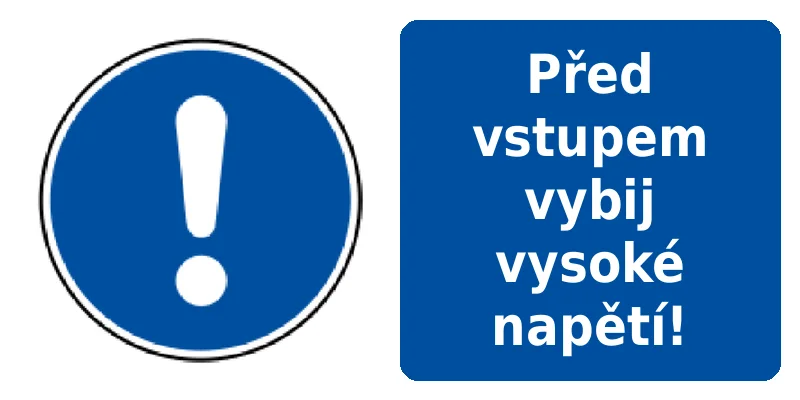 Před vstupem vybij vysoké napětí!