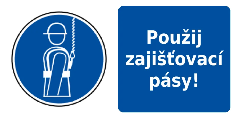 Použij zajišťovací pásy!