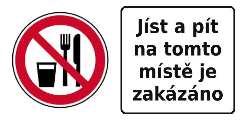 Jíst a pít na tomto místě je zakázáno