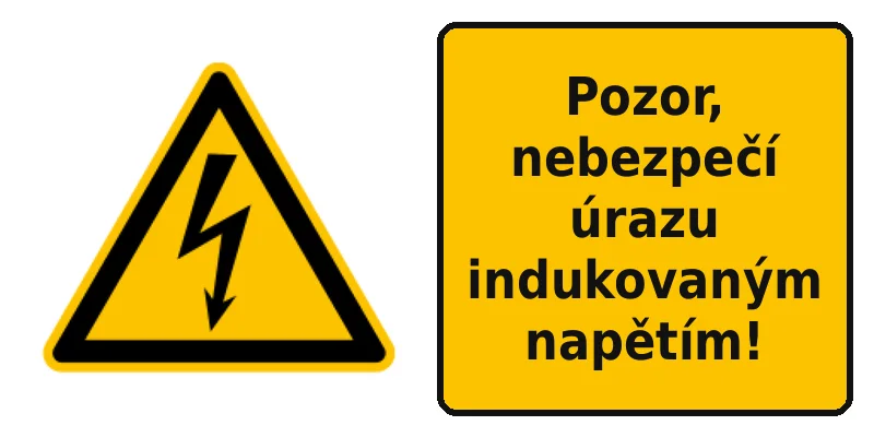 Pozor, nebezpečí úrazu indukovaným napětím!