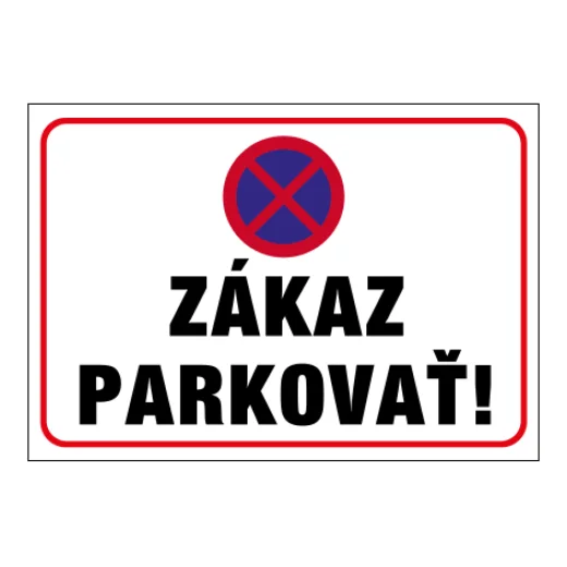 ZÁKAZ PARKOVÁNÍ!