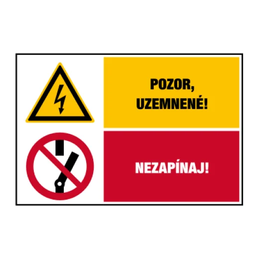 Pozor, uzemněno! / Nezapínej!