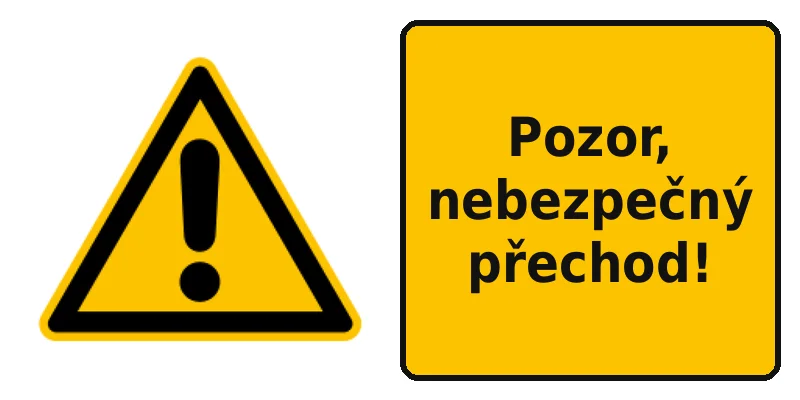 Pozor, nebezpečný přechod!