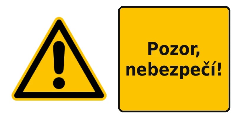 Pozor, nebezpečí!