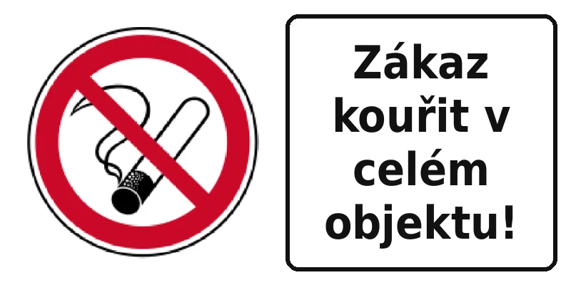 Zákaz kouřit v celém objektu!